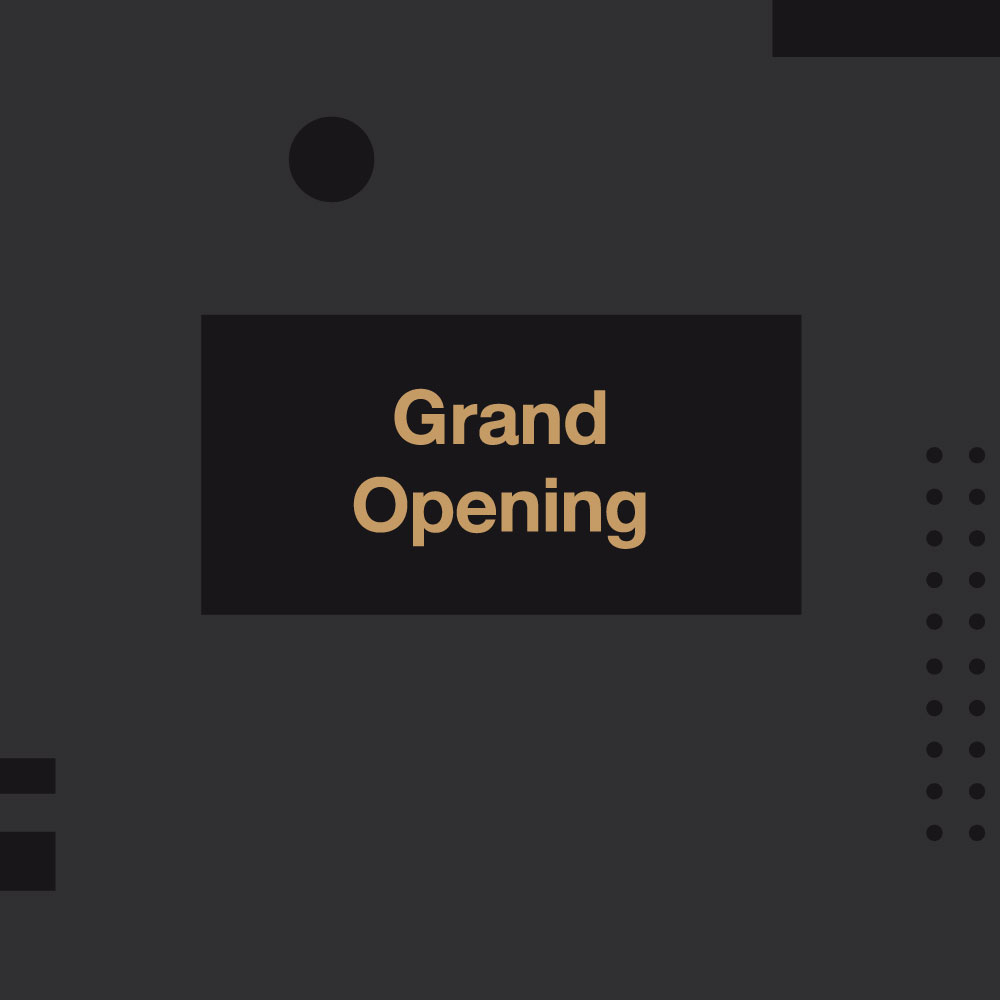 Grand Opening