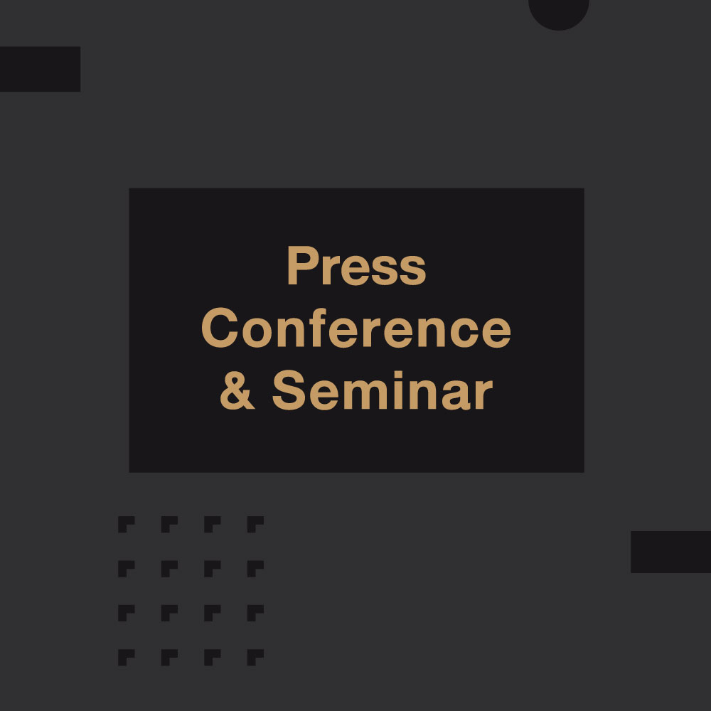 Press Conference & Seminar